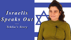 Israelis Speak Out—Tehila's Story